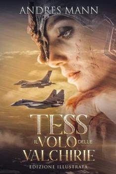 Paperback Tess: Il Volo Delle Valchirie: Edizione Illustrata [Italian] Book