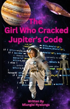 Paperback The Girl Who Cracked Jupiter's Code Book