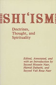 Hardcover Shi'Ism Doctrines, Thought, and Spirituality Book