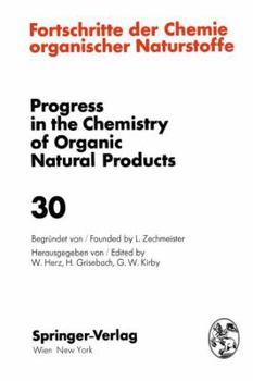 Fortschritte der Chemie organischer Naturstoffe / Progress in the Chemistry of Organic Natural Products / Volume 30 (Fortschritte der Chemie organischer ... the Chemistry of Organic Natural Products)