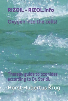Paperback RIZOiL - RIZOL.info: Therapy guide to ozonides according to Dr. Steidl. Oxygen into the cells! Book