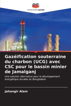 Paperback Gazéification souterraine du charbon (UCG) avec CSC pour le bassin minier de Jamalganj [French] Book
