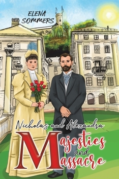 Paperback Nicholas and Alexandra Majesties and Massacre Book