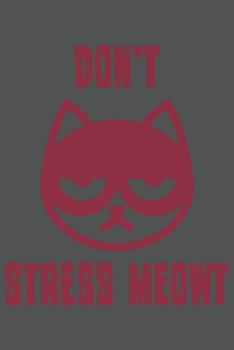 Don't Stress Meowt: Katze Katzenmama Katzenliebhaber Dina5 Kariert Notizbuch Tagebuch Planer Notizblock Kladde Journal Strazze Malheft