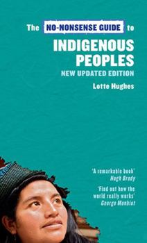 The No-Nonsense Guide to Indigenous Peoples - Book  of the No-Nonsense Guides