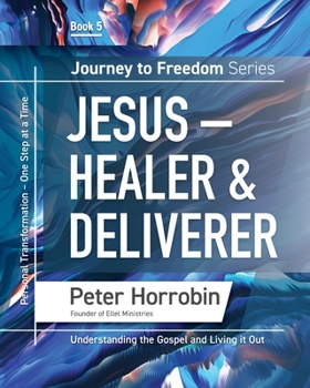 Paperback Journey To Freedom 5: Jesus - Healer and Deliverer Book