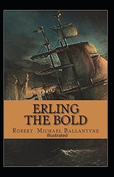 Paperback Erling the Bold Illustrated Book
