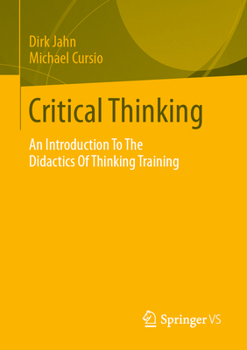 Paperback Critical Thinking: An Introduction to the Didactics of Thinking Training Book