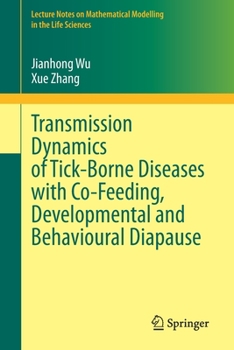 Paperback Transmission Dynamics of Tick-Borne Diseases with Co-Feeding, Developmental and Behavioural Diapause Book