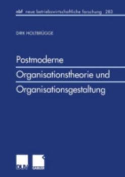 Paperback Postmoderne Organisationstheorie Und Organisationsgestaltung [German] Book