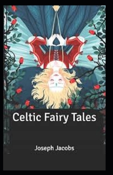 Paperback Celtic Fairy Tales: illustrated Edtion Book