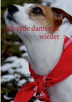 Paperback Ich rede dann mal wieder: Unterwegs mit einem Ironiker [German] Book