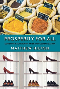 Hardcover Prosperity for All: Consumer Activism in an Era of Globalization Book