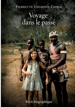Paperback Voyage dans le passé: Récit biographique (French Edition) [French] Book