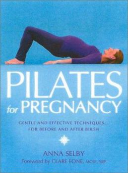 Paperback Pilates for Pregnancy: Gentle and Effective Techniques for Before and After Birth Book