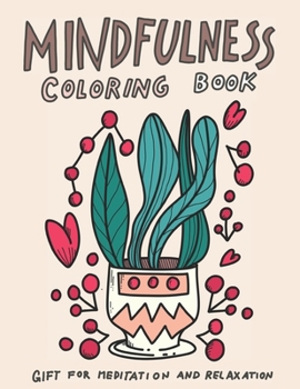 Paperback Mindfulness: Coloring Book For Stress relief and Relaxation Book