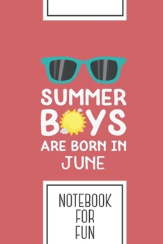 Paperback Notebook for Fun: Lined Journal with Summer Boys in JUNE Design - Cool Gift for a friend or family who loves young presents! - 6x9" - 18 Book