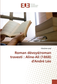 Roman dévoyé/roman travesti: Aline-Ali (1868) d'André Léo