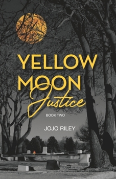 Yellow Moon Justice (Yellow Moon series)