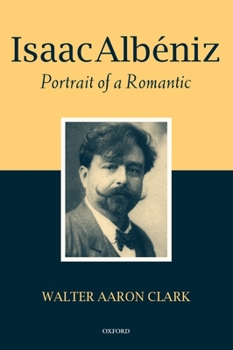 Paperback Isaac Albéniz: Portrait of a Romantic Book