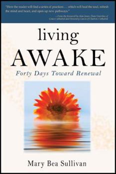 Paperback Living AWAKE: Forty Days Toward Renewal Book