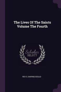 Paperback The Lives Of The Saints Volume The Fourth Book