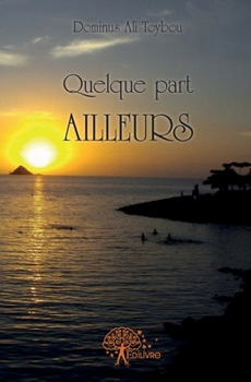 Paperback Quelque part ailleurs [French] Book