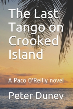Paperback The Last Tango on Crooked Island: A Paco O'Reilly novel Book