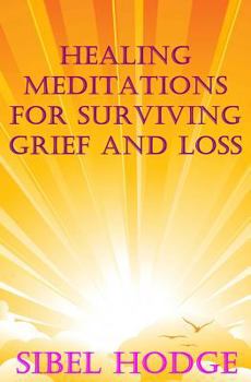 Paperback Healing Meditations for Surviving Grief and Loss Book