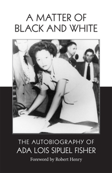 Paperback A Matter of Black and White: The Autobiography of ADA Lois Sipuel Fisher Book