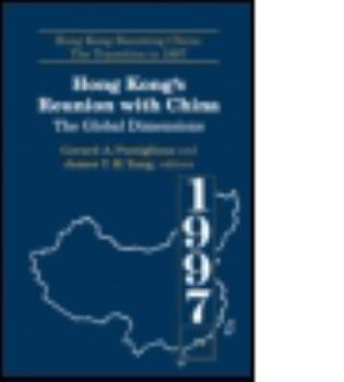 Hardcover Hong Kong's Reunion with China: The Global Dimensions: The Global Dimensions Book