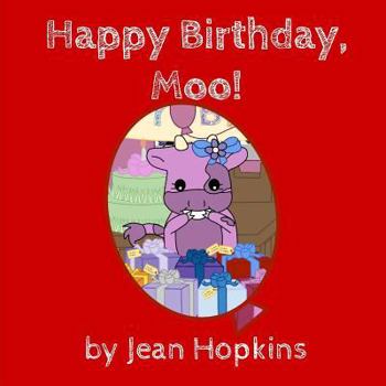 Happy Birthday, Moo! - Book #3 of the Moo Family