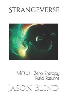 Paperback Strangeverse: MiT(U) - Zero Entropy Field Returns Book