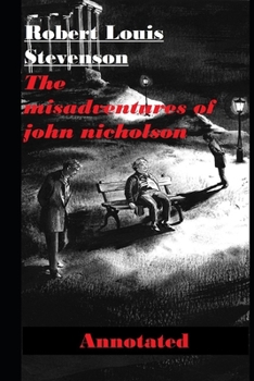 Paperback The Misadventures of John Nicholson Annotated Book