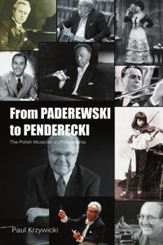 Paperback From Paderewski to Penderecki: The Polish Musician in Philadelphia Book