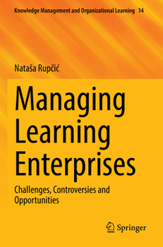 Paperback Managing Learning Enterprises: Challenges, Controversies and Opportunities Book