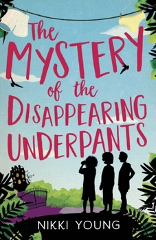 Paperback The Mystery of the Disappearing Underpants Book
