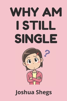 Paperback Why Am I Still SINGLE Book