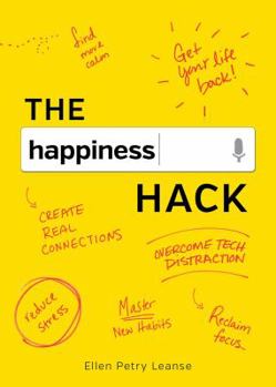 Hardcover The Happiness Hack: How to Take Charge of Your Brain and Program More Happiness Into Your Life Book