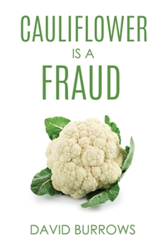 Paperback Cauliflower Is A Fraud Book