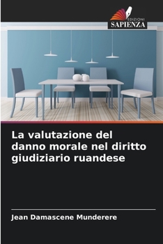 Paperback La valutazione del danno morale nel diritto giudiziario ruandese [Italian] Book