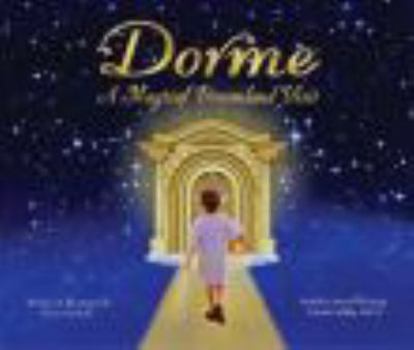 Hardcover Dorme: A Magical Dreamland Visit (Visual Lullaby Series) Book