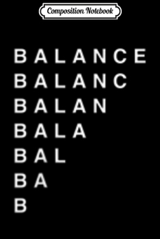 Composition Notebook: BALANCE - NATAANII MEANS - WHITE ARROW Journal/Notebook Blank Lined Ruled 6x9 100 Pages