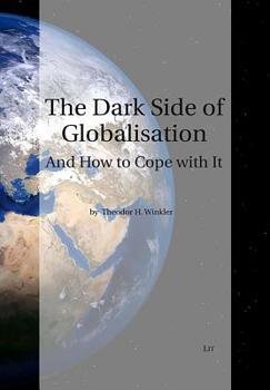 Paperback The Dark Side of Globalization, 3: And How to Cope with It Book