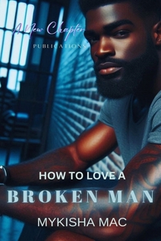 Paperback How To Love A Broken Man Book