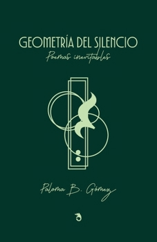 Paperback Geometría del silencio: Poemas inevitables [Spanish] Book