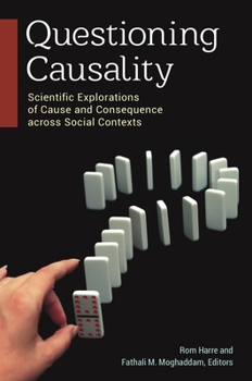 Hardcover Questioning Causality: Scientific Explorations of Cause and Consequence Across Social Contexts Book