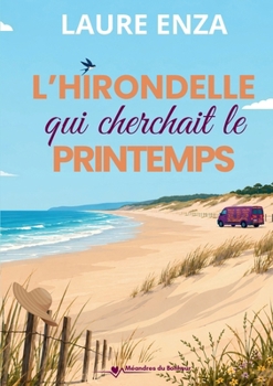 Paperback L'Hirondelle qui cherchait le printemps [French] Book
