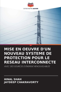 Mise En Oeuvre d'Un Nouveau Systeme de Protection Pour Le Reseau Interconnecte (French Edition)