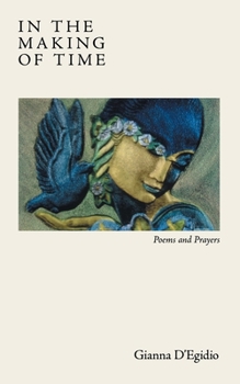 Paperback In the Making of Time: Poems and Prayers Book